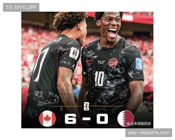 加拿大6-0卡塔尔大胜,乔纳森·戴维与戴维斯带队反弹 加拿大6-0卡塔尔大胜,乔纳森·戴维与戴维斯带队反弹